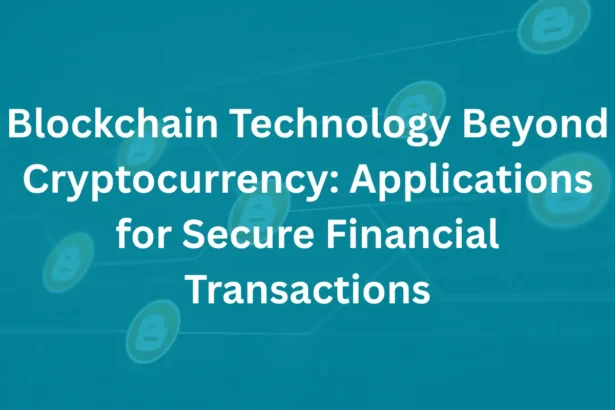 Blockchain Technology Beyond Cryptocurrency